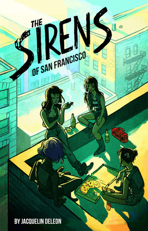 The Sirens of San Francisco by Jacquelin De Leon