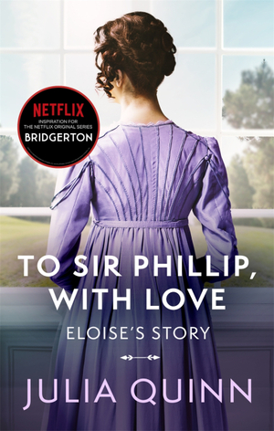 To Sir Phillip, With Love by Julia Quinn