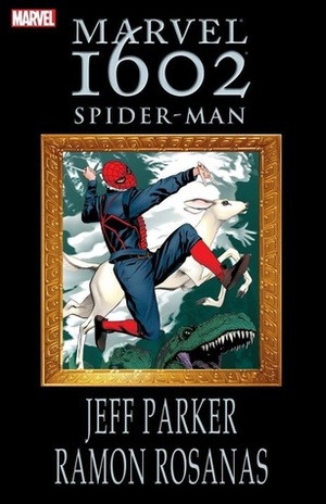 Marvel 1602: Spider-Man by Jeff Parker, Ramon Rosanas