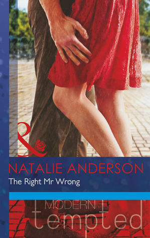 The Right Mr Wrong by Natalie Anderson