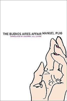 Buenos Aires Affair by Manuel Puig, Scott Esposito
