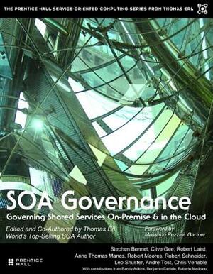 Soa Governance: Governing Shared Services On-Premise & in the Cloud (Paperback) by Thomas Erl, Benjamin Carlyle, Stephen Bennett