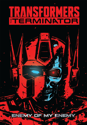 Transformers vs. the Terminator by David Mariotte, John Barber, Tom Waltz