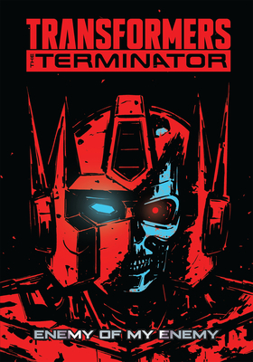 Transformers vs. the Terminator by John Barber, David Mariotte, Tom Waltz