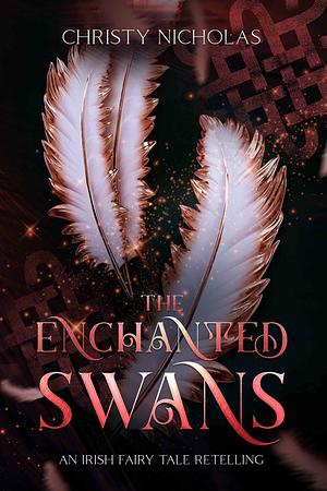 The Enchanted Swans by Christy Nicholas