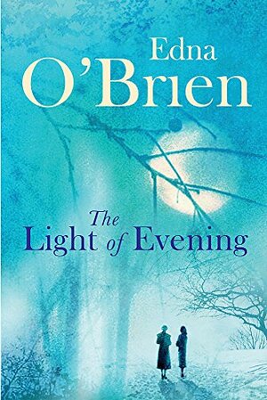 The Light Of Evening by Edna O'Brien