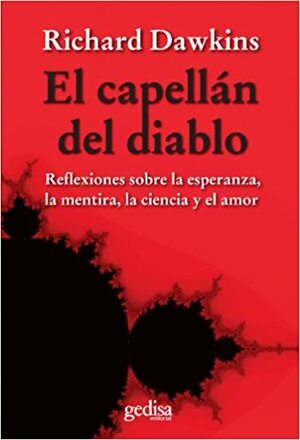 El capellán del diablo. Reflexiones sobre la esperanza, la mentira, la ciencia y el amor by Richard Dawkins