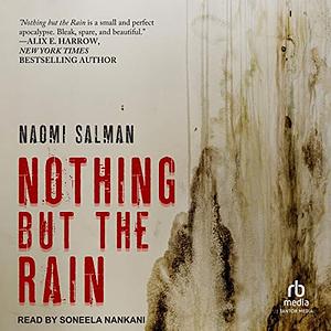 Nothing but the Rain by Naomi Salman