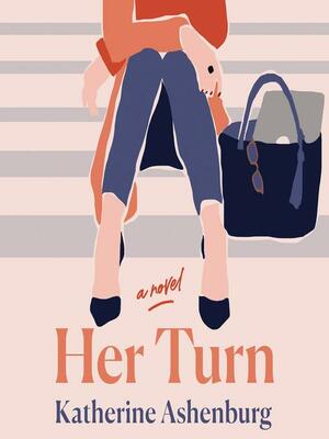 Her Turn by Katherine Ashenburg