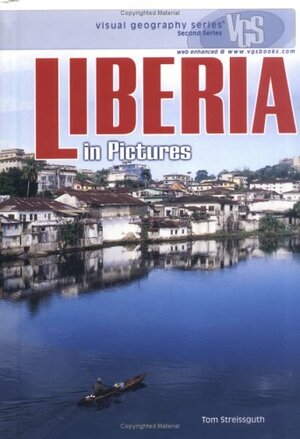 Liberia in Pictures by Tom Streissguth