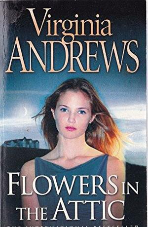 Flowers in the Attic by V.C. Andrews