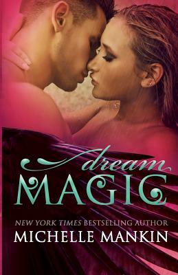 Dream Magic by Michelle Mankin