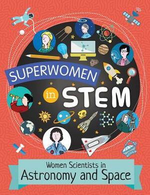 Women Scientists in Astronomy and Space by Nancy Dickmann