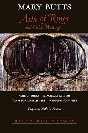 Ashe of Rings and Other Writings by Mary Butts, Mary Butts