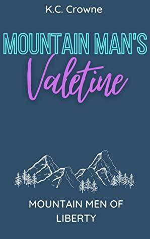 Mountain Man's Valentine by K.C. Crowne