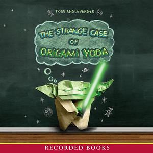 The Strange Case of Origami Yoda by Tom Angleberger