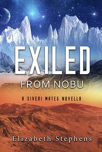 Exiled From Nobu by Elizabeth Stephens