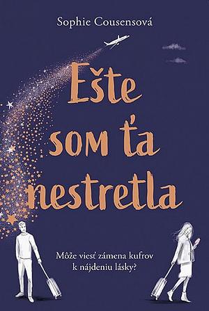 Ešte som ťa nestretla by Sophie Cousens