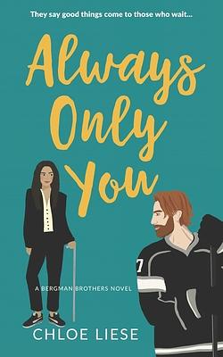 Always Only You by Chloe Liese