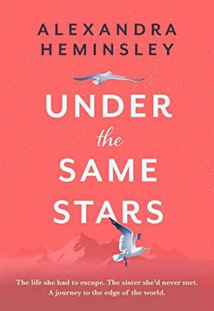 Under the Same Stars by Alexandra Heminsley