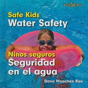 Water Safety/Seguridad En El Agua by Dana Meachen Rau