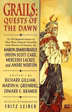 Grails: Quests of the Dawn by Various, Richard Gilliam, Edward E. Kramer