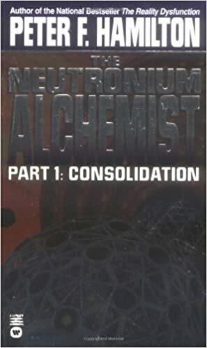 The Neutronium Alchemist 1: Consolidation by Peter F. Hamilton