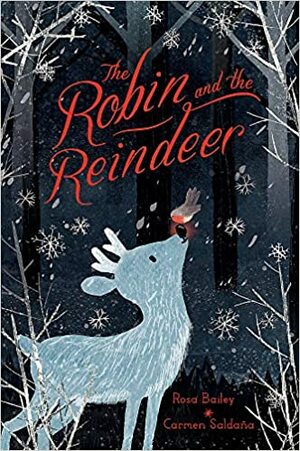 The Robin and The Reindeer by Rosa Bailey