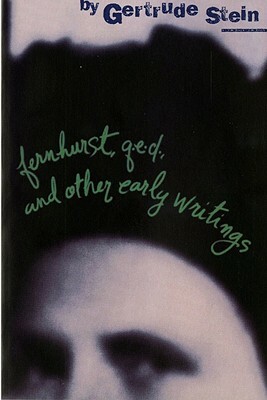 Fernhurst, Q.E.D. and Other Early Writings by Gertrude Stein
