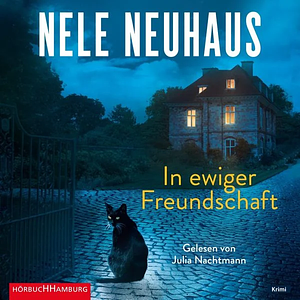 In ewiger Freundschaft by Nele Neuhaus