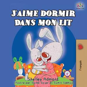 J'aime dormir dans mon lit: I Love to Sleep in My Own Bed (French Edition) by Kidkiddos Books, Shelley Admont