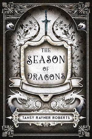 The Season of Dragons by Tansy Rayner Roberts