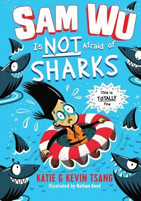 Sam Wu Is Not Afraid of Sharks by Katie Tsang, Kevin Tsang