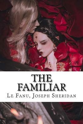 The Familiar by J. Sheridan Le Fanu