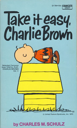 Take It Easy, Charlie Brown by Charles M. Schulz