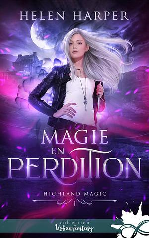 Magie en Perdition by Helen Harper