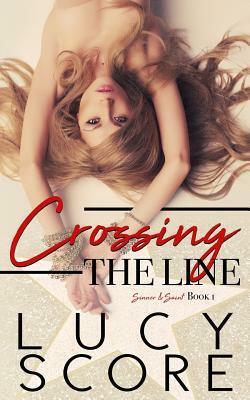 Crossing the Line by Lucy Score