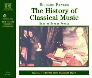 The History of Classical Music by Richard Fawkes