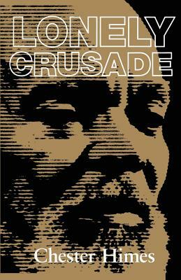 Lonely Crusade by Chester Himes
