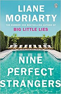 Nine Perfect Strangers by Liane Moriarty