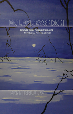 Cold Press Moon by Dennis Cooley