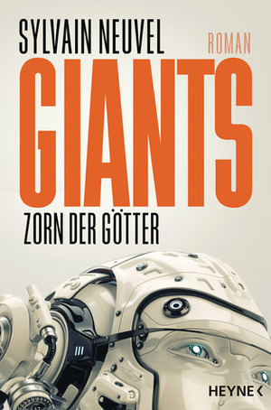 Giants: Zorn der Götter by Sylvain Neuvel