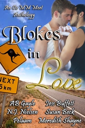 Blokes in Love (An Oz MM Meet Anthology) by N.J. Nielsen, Beck Mitchell, Meredith Shayne, Pelaam, A.B. Gayle, Jess Buffett