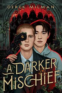 A Darker Mischief  by Derek Milman