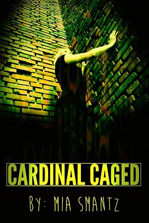 Cardinal Caged by Mia Smantz