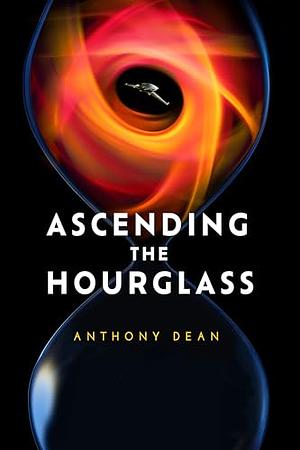 Ascending the Hourglass by Anthony Dean