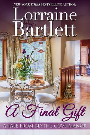 A Final Gift by Lorraine Bartlett, Lorraine Bartlett