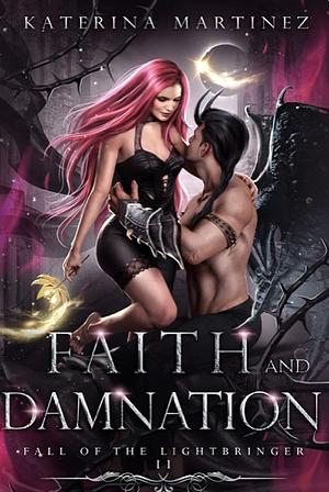 Faith and Damnation by Katerina Martinez