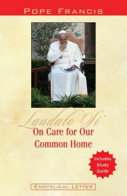 On Care for Our Common Home: Laudato Si' by Catholic Church