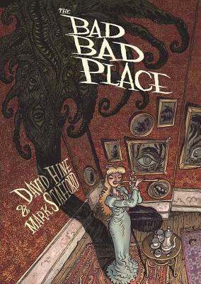 The Bad Bad Place by David Hine, Mark Stafford